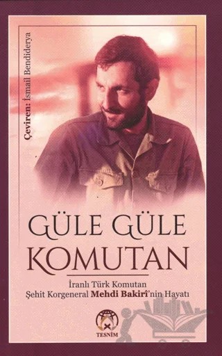 Güle Güle Komutan – Kolektif – Tesnim Yayınları kitap kapağı