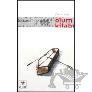 Ölüm Kitabı – Osman Kaya – Ark Kitapları kitap kapağı