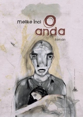 O Anda – Melike İnci – Yitik Ülke Yayınları kitap kapağı