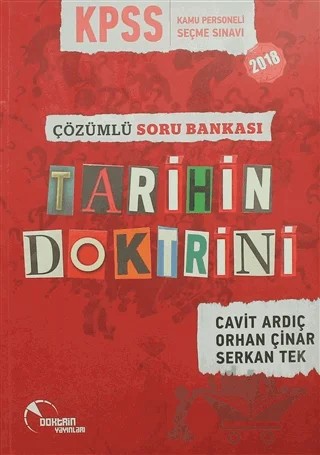 2018 KPSS Çözümlü Soru Bankası Tarihin Doktrini – Cavit Ardıç, Orhan Çınar, Serkan Tek – Doktrin Yayınları kitap kapağı