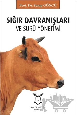 Sığır Davranışları ve Sürü Yönetimi – Serap Göncü – Akademisyen Kitabevi kitap kapağı