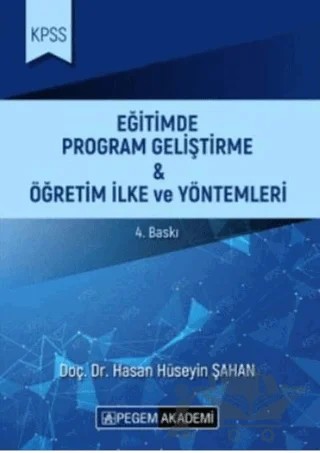 KPSS Eğitimde Program Geliştirme ve Öğretim İlke ve Yöntemleri – Hasan Hüseyin Şahan – Pegem Akademi Yayıncılık kitap kapağı