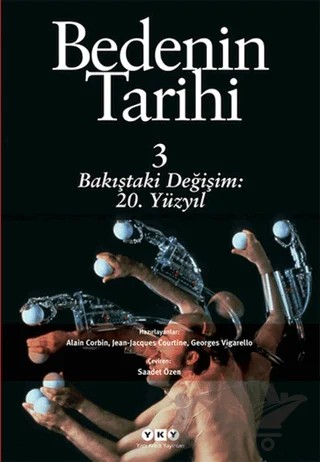 Bedenin Tarihi 3 – Alain Corbin, Georges Vigarello, Jean-Jacques Cortine – Yapı Kredi Yayınları kitap kapağı