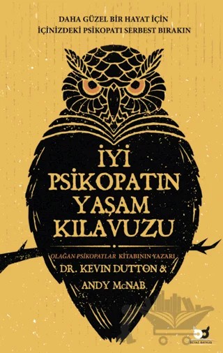 İyi Psikopatın Yaşam Kılavuzu – Andy Mcnab, Kevin Dutton – Beyaz Baykuş Yayınları kitap kapağı