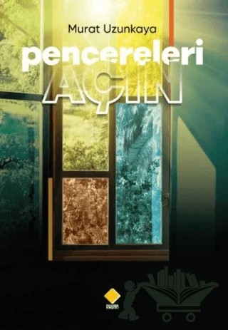 Pencereleri Açın – Murat Uzunkaya – Duvar Kitabevi kitap kapağı
