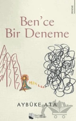 Ben'ce Bir Deneme – Aybüke Ata – Karina Yayınevi kitap kapağı