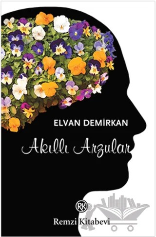 Akıllı Arzular – Elvan Demirkan – Remzi Kitabevi kitap kapağı