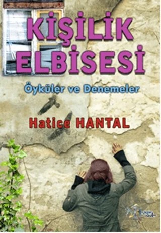 Kişilik Elbisesi – Hatice Hantal – Kültür Ajans Yayınları kitap kapağı