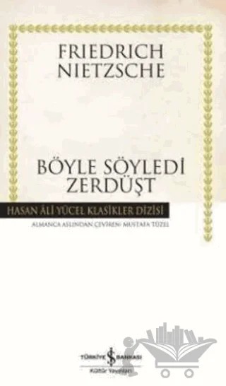 Böyle Söyledi Zerdüşt – Friedrich Wilhelm Nietzsche – İş Bankası Kültür Yayınları kitap kapağı