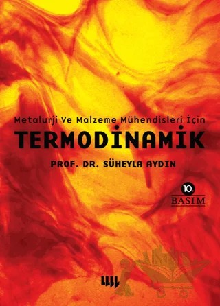 Metalurji ve Malzeme Mühendisleri İçin Termodinamik – Süheyla Aydın – Literatür Yayıncılık kitap kapağı
