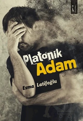 Platonik Adam – Esma Latifoğlu – İkinci Adam Yayınları kitap kapağı