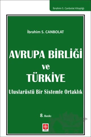 Avrupa Birliği ve Türkiye – İbrahim S. Canbolat – Ekin Basım Yayın kitap kapağı