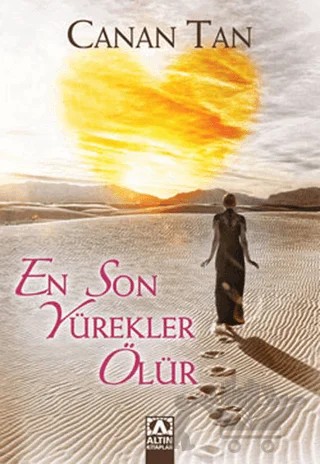 En Son Yürekler Ölür – Canan Tan – Altın Kitaplar kitap kapağı