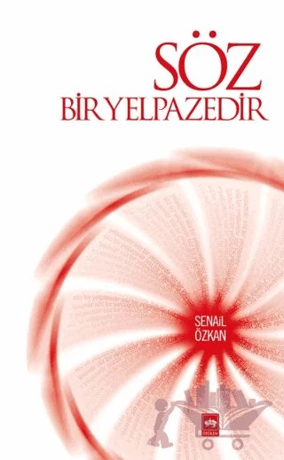 Söz Bir Yelpazedir – Senail Özkan – Ötüken Neşriyat kitap kapağı
