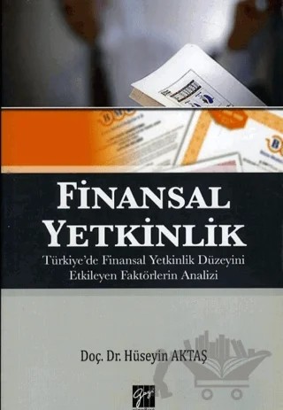 Finansal Yetkinlik – Hüseyin Aktaş – Gazi Kitabevi kitap kapağı