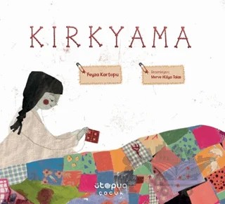 Kırkyama – Feyza Kartopu – Ütopya Çocuk kitap kapağı