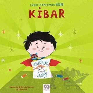 Süper Kahraman Ben - Kibar – Francesca Sardou, Romain Sardou – 1001 Çiçek Kitaplar kitap kapağı