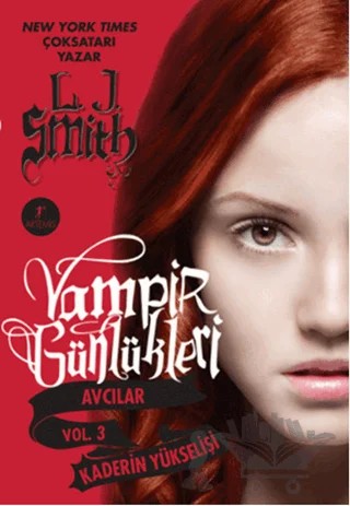 Vampir Günlükleri Avcılar Vol. 3: Kaderin Yükselişi – L. J. Smith – Artemis Yayınları kitap kapağı