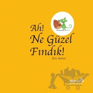 Ah! Ne Güzel Fındık! – Eric Battut – Albaraka Yayınları - Çocuk kitap kapağı