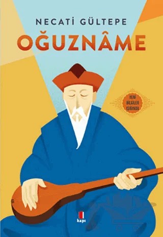 Oğuzname – Necati Gültepe – Kapı Yayınları kitap kapağı