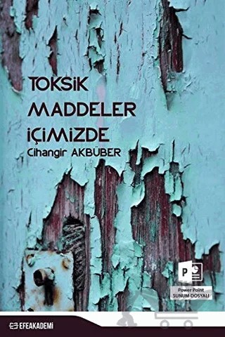 Toksik Maddeler İçimizde – Cihangir Akbüber – Efe Akademi Yayınları kitap kapağı