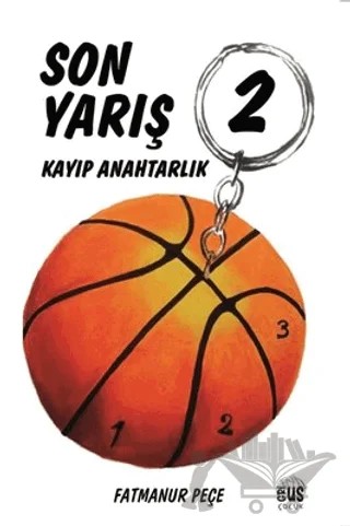 Kayıp Anahtarlık - Son Yarış 2 – Fatmanur Peçe – Grius Yayınları kitap kapağı