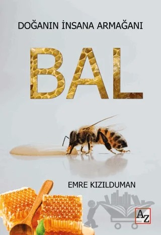 Doğanın İnsana Armağanı Bal – Emre Kızılduman – Az Kitap kitap kapağı