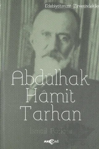 Abdülhak Hamit Tarhan – İsmail Parlatır – Akçağ Yayınları kitap kapağı