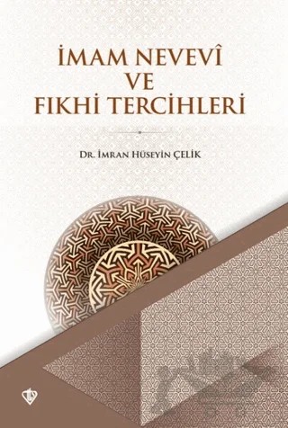 İmam Nevevi ve Fıkhi Tercihleri – İmran Hüseyin Çelik – Türkiye Diyanet Vakfı Yayınları kitap kapağı