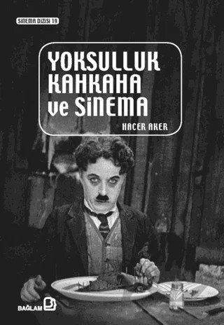 Yoksulluk Kahkaha ve Sinema – Hacer Aker – Bağlam Yayınları kitap kapağı