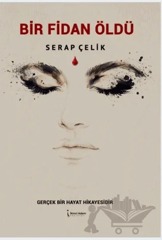 Bir Fidan Öldü – Serap Çelik – İkinci Adam Yayınları kitap kapağı