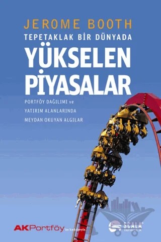 Tepetaklak Bir Dünyada Yükselen Piyasalar – Jerome Booth – Scala Yayıncılık kitap kapağı