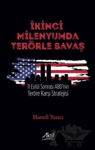İkinci Milenyumda Terörle Savaş – Hanefi Yazıcı – Aktif Yayınevi kitap kapağı