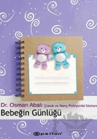Bebeğin Günlüğü 0-1 Yaş – Osman Abalı – Epsilon Yayınevi kitap kapağı