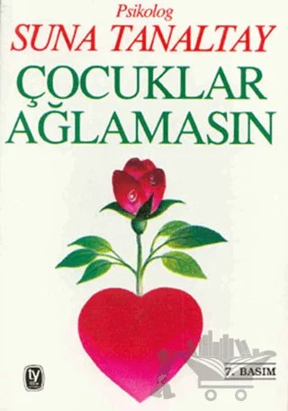 Çocuklar Ağlamasın – Suna Tanaltay – Tekin Yayınevi kitap kapağı