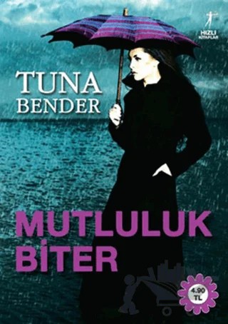 Mutluluk Biter – Tuna Bender – Artemis Yayınları kitap kapağı