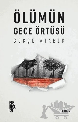 Ölümün Gece Örtüsü – Gökçe Atabek – Edebiyatist kitap kapağı