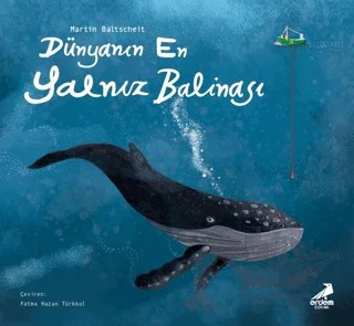 Dünyanın En Yalnız Balinası – Martin Baltscheit – Erdem Çocuk kitap kapağı