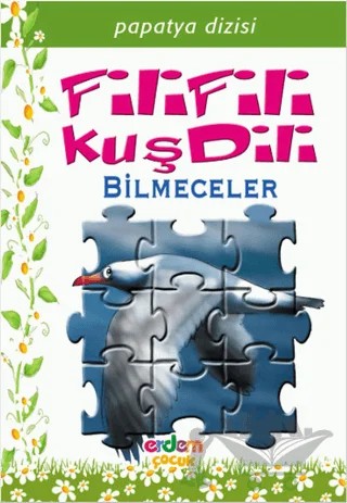 Fili Fili Kuş Dili Bilmeceler – Zeki Kuş – Erdem Çocuk kitap kapağı