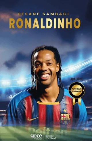Ronaldinho - Efsane Sambacı – Ada Gökce – Gece Kitaplığı kitap kapağı