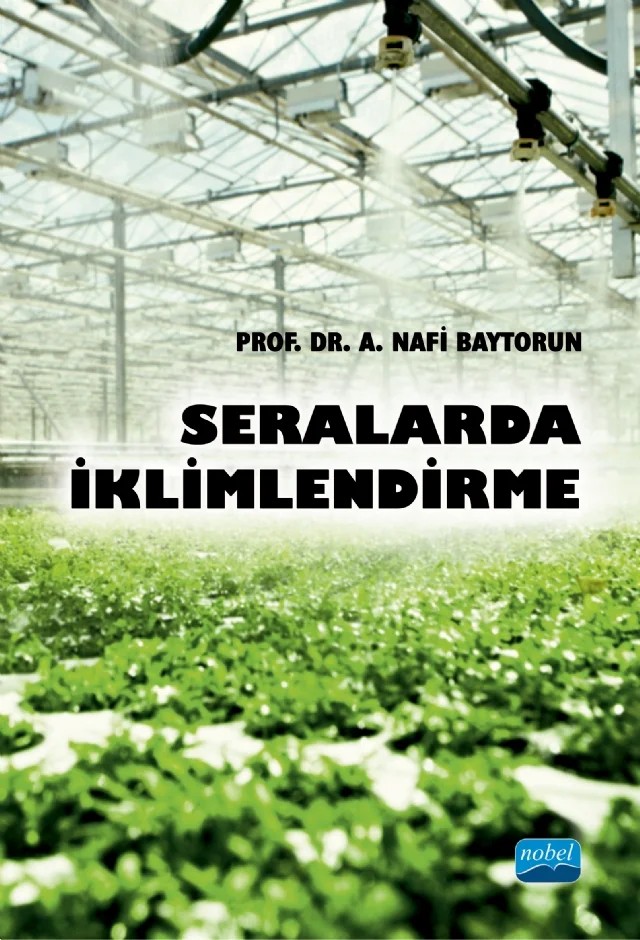 Seralarda İklimlendirme – A. Nafi Baytorun – Nobel Akademik Yayıncılık kitap kapağı