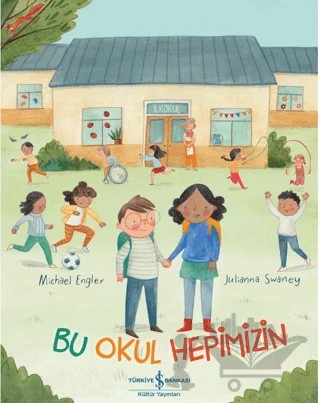 Bu Okul Hepimizin – Michael Engler – İş Bankası Kültür Yayınları kitap kapağı