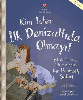 Kim İster İlk Denizaltıda Olmayı! – Ian Graham – TÜBİTAK Yayınları kitap kapağı