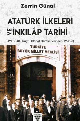 Atatürk İlkeleri ve İnkılap Tarihi – Zerrin Günal – Urzeni Yayıncılık kitap kapağı