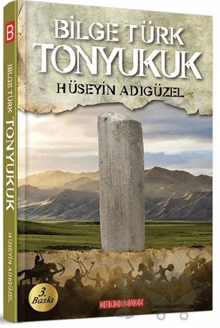 Bilge Türk Tonyukuk – Hüseyin Adıgüzel – Bilgeoğuz Yayınları kitap kapağı