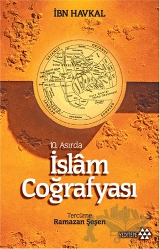 10. Asırda İslam Coğrafyası – İbn Havkal – Yeditepe Yayınevi kitap kapağı