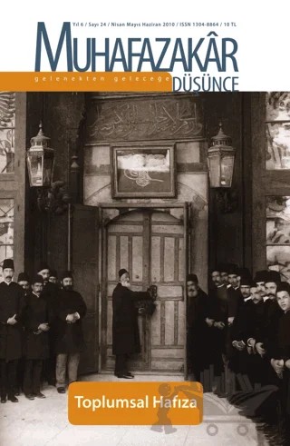 Muhafazakar Düşünce Dergisi Sayı: 24 Yıl: 6 Nisan-Mayıs-Haziran 2010 – Kadim Yayınları kitap kapağı
