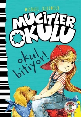 Okul Bitiyor! - Mucitler Okulu – Micheal Scotweld – Sihirli Kalem kitap kapağı