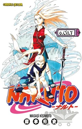 Naruto 6. Cilt – Masaşi Kişimoto – Gerekli Şeyler Yayıncılık kitap kapağı