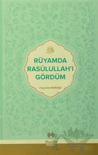 Rüyamda Rasulullah'ı Gördüm – Feyzullah Maraşlı – Muallim Neşriyat kitap kapağı
